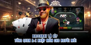 Baccarat Là Gì? Tổng Quan A-Z Nhập Môn Cho Người Mới