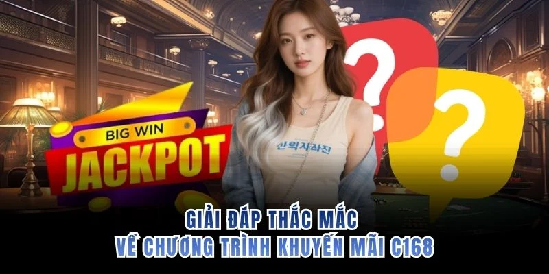 Giải đáp thắc mắc về chương trình khuyến mãi C168